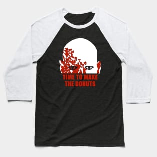 Time To Make The Donuts Baseball T-Shirt